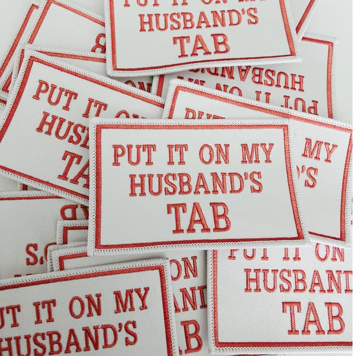 TEELUX - Wholesale Patch - 4" Put it on my Husbands Tab - Embroidered Hat Patch (Version 2)1