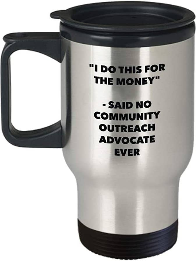 Community Outreach Advocate Ever Travel Mug for wholesale by CustomHappy