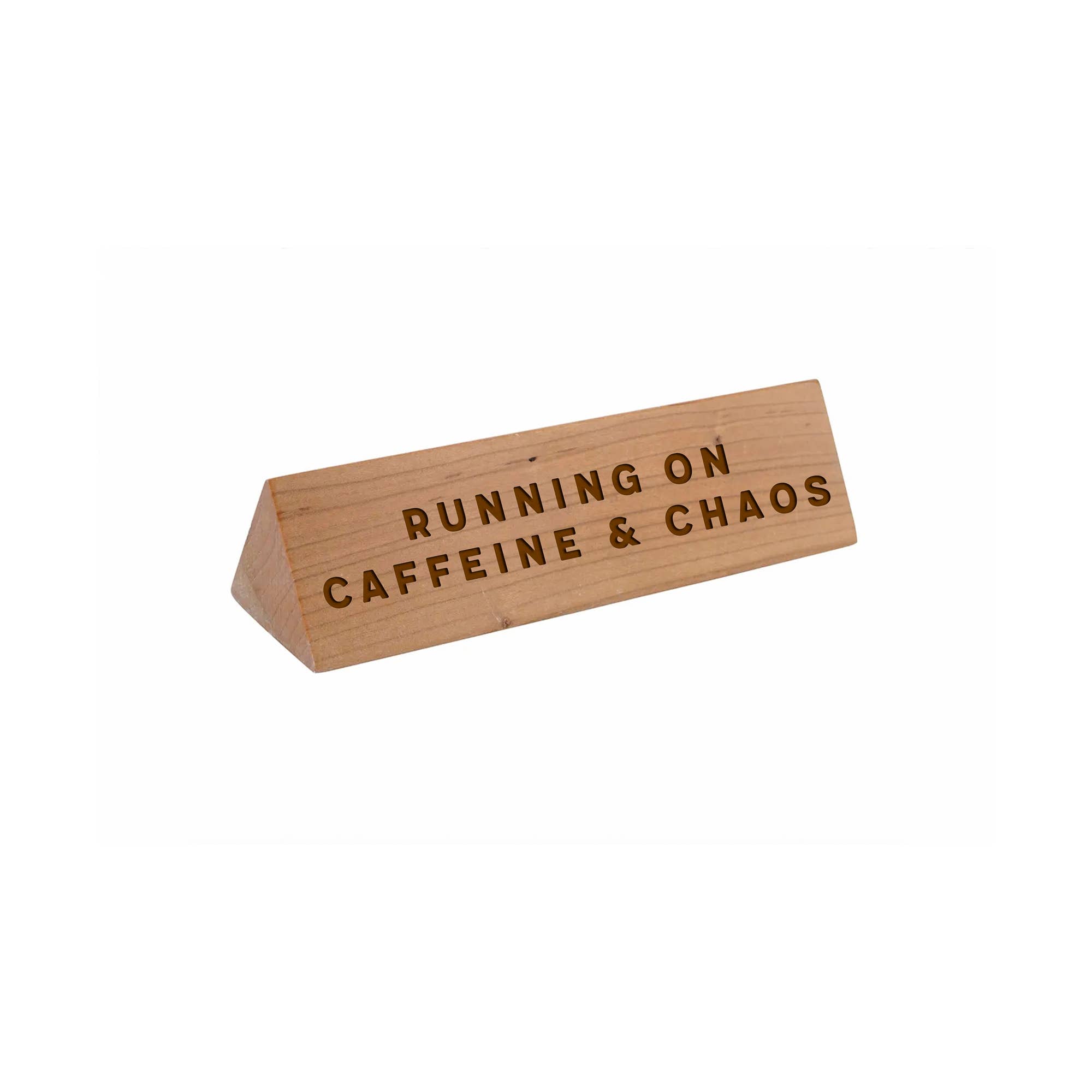 CGB Giftware – wholesale Desk/tabletop sign – Wooden Desk Sign 'Running On Caffeine And Chaos'1