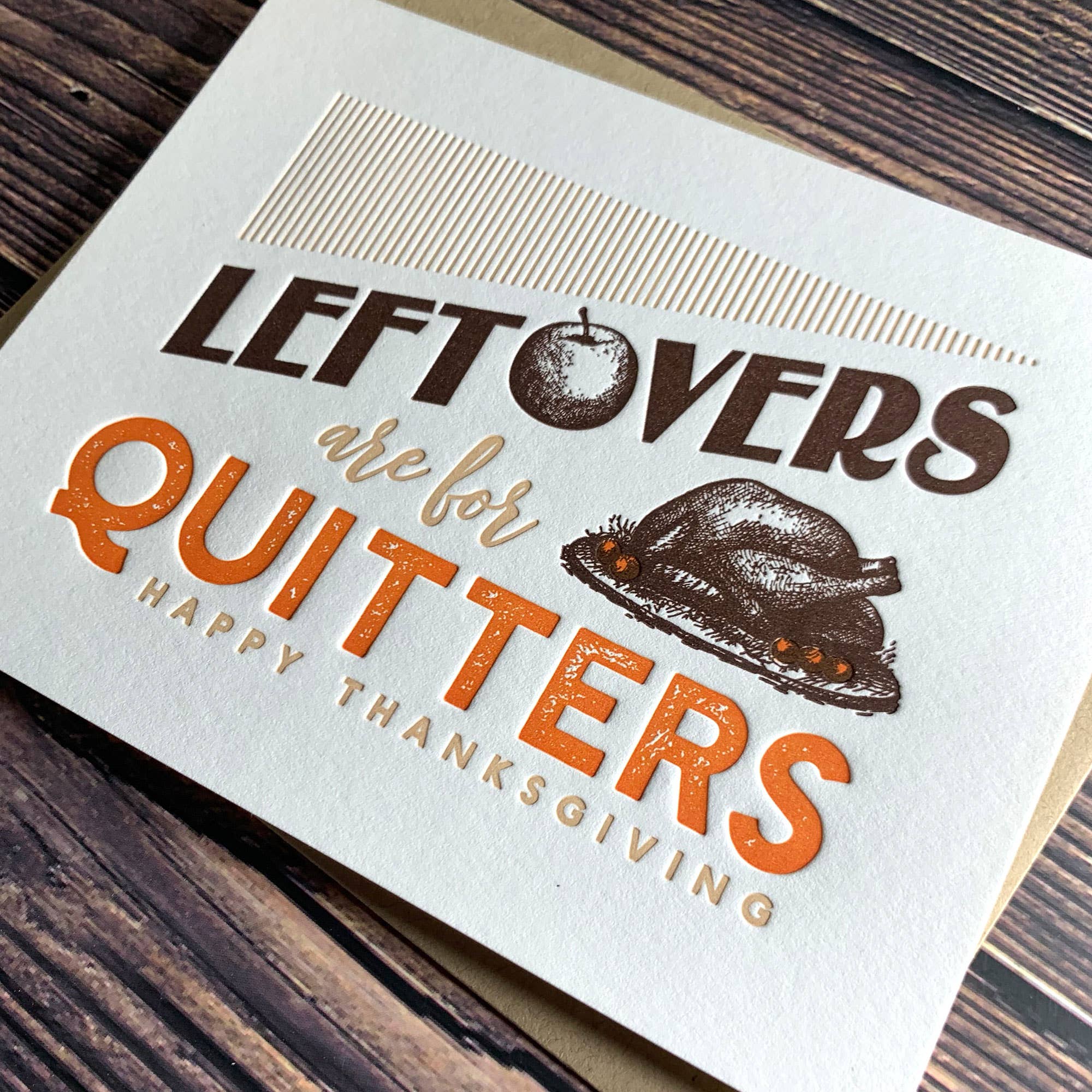Kincaid Creative - Wholesale Thanksgiving Card - Leftovers are for Quitters. Happy Thanksgiving Card.1