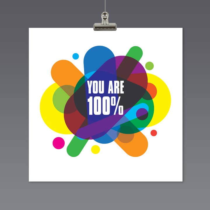 YOU ARE 100% for wholesale by KWILL FINE ART AND ILLUSTRATION
