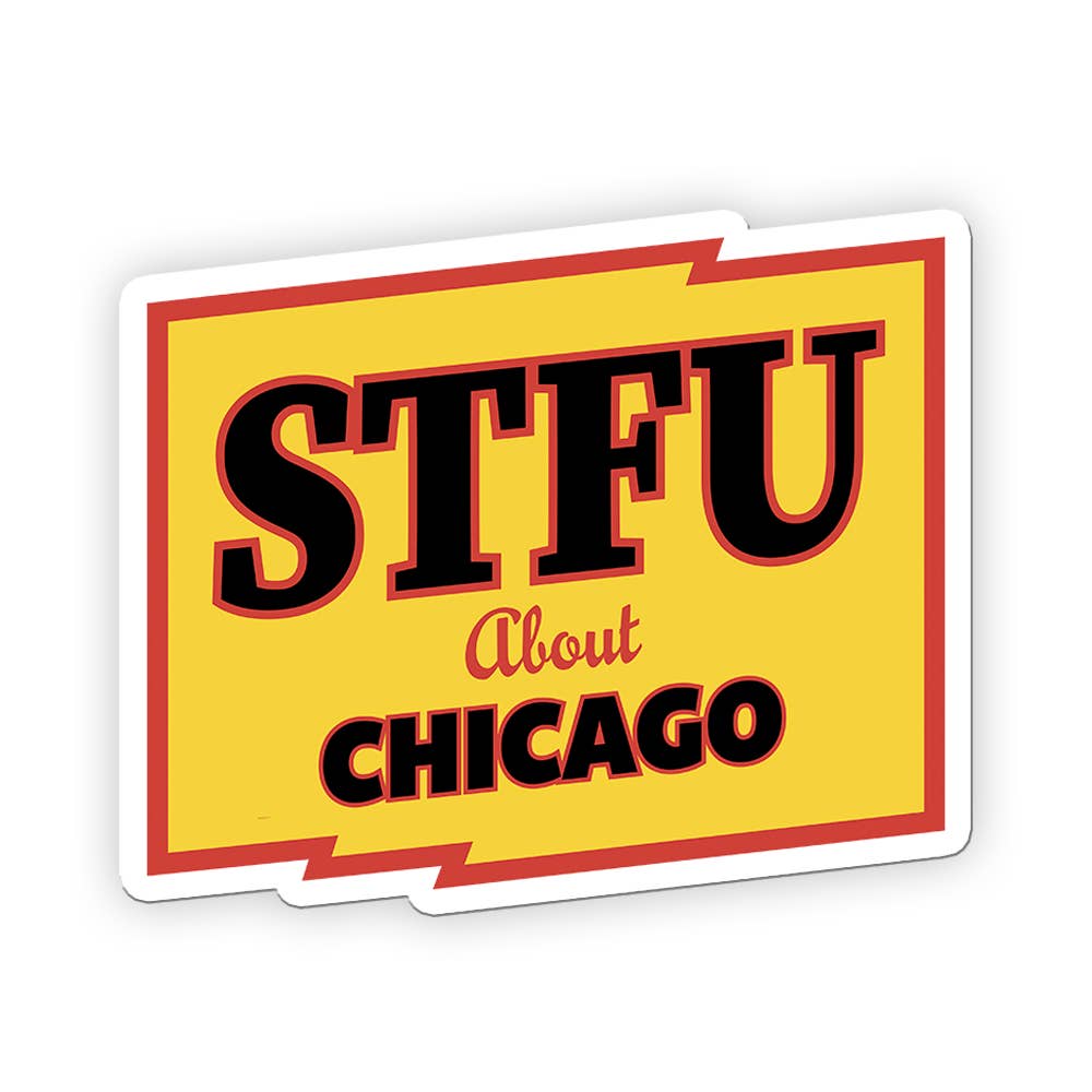 Harebrained! - Wholesale Sticker - STFU About Chicago Stickers17
