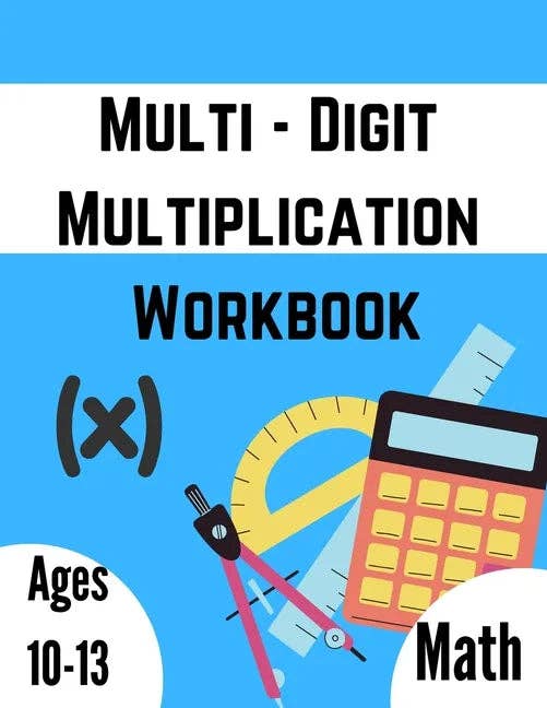 Books by splitShops - Wholesale Book - Kids - Multi - Digit multiplication workbook: Ages 10-13: Multiplying Large Numbers, easy to hard, Multiply Big Long Problems - 2 and 3 digit Workbook: Impro - Paperback0