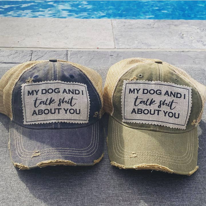 Lulu & Ash - Wholesale Trucker Hat - Women's - MY DOG AND I TALK SHIT ABOUT YOU Trucker Hat