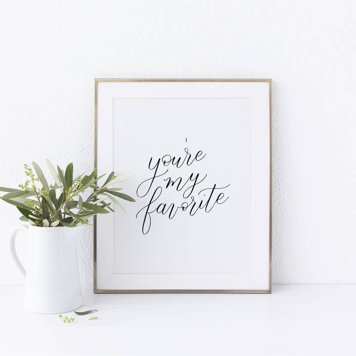 8x10 Wall Art Print - You're My Favorite for wholesale by Greater Joy Design