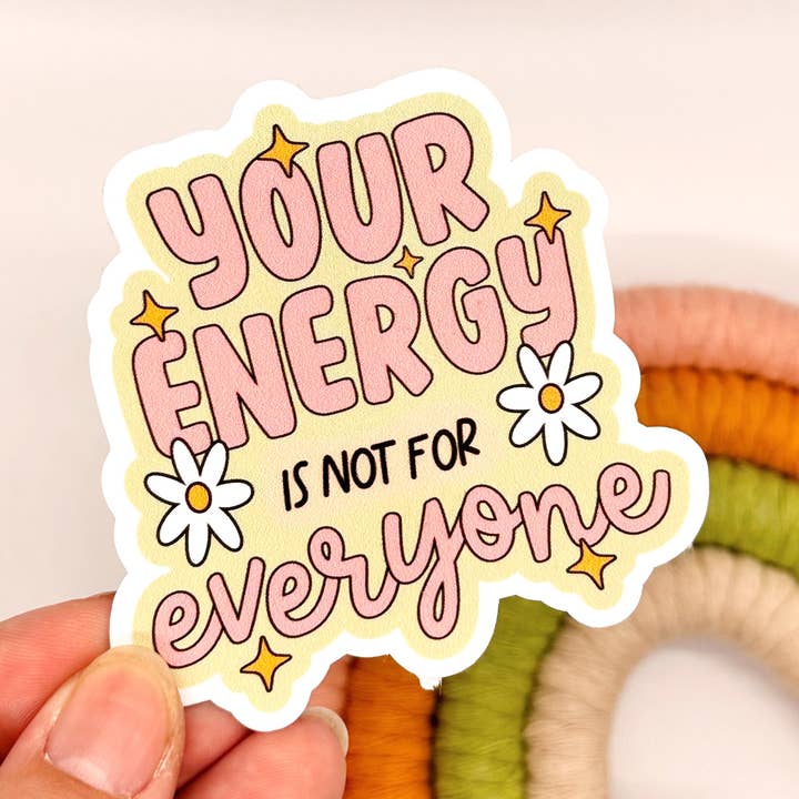 Adesivo Your Energy Is Not For Everyone per la vendita all'ingrosso da parte di amarieacreates