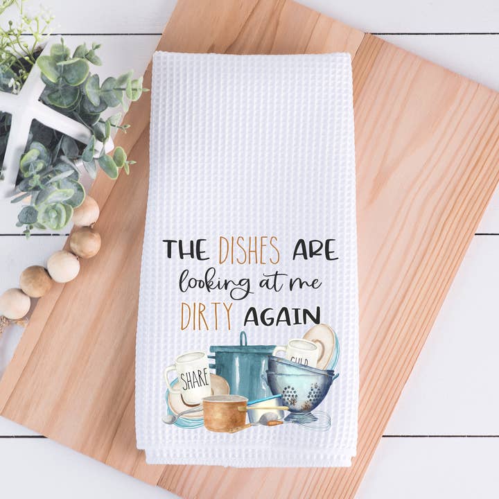 The Dishes Are Looking At Me Dirty Funny Kitchen Dish Towel for wholesale by Painted Skies