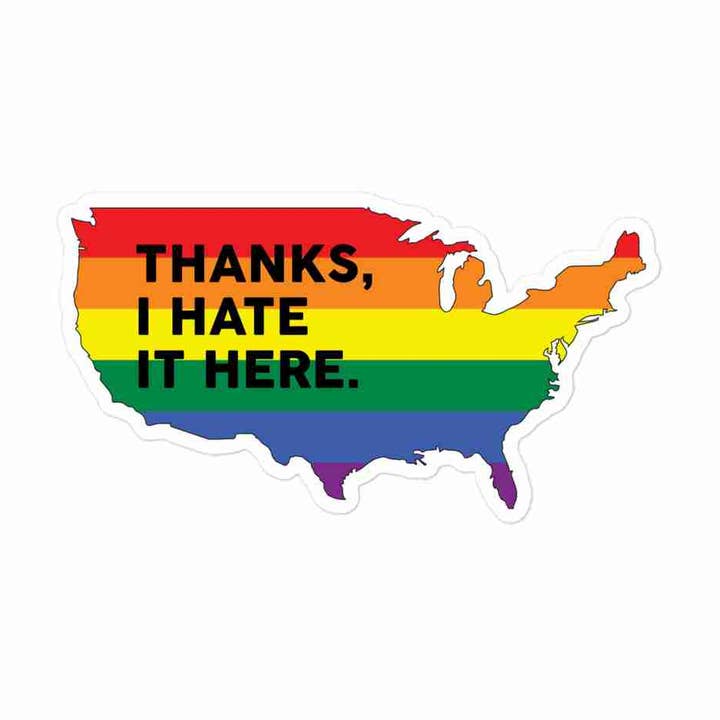 Thanks, I Hate It Here Sticker - Gay (Usa) for wholesale by Missing Link Artistry