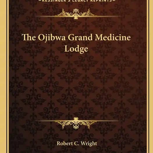 Books by splitShops - Wholesale Book - Adult - The Ojibwa Grand Medicine Lodge - Paperback