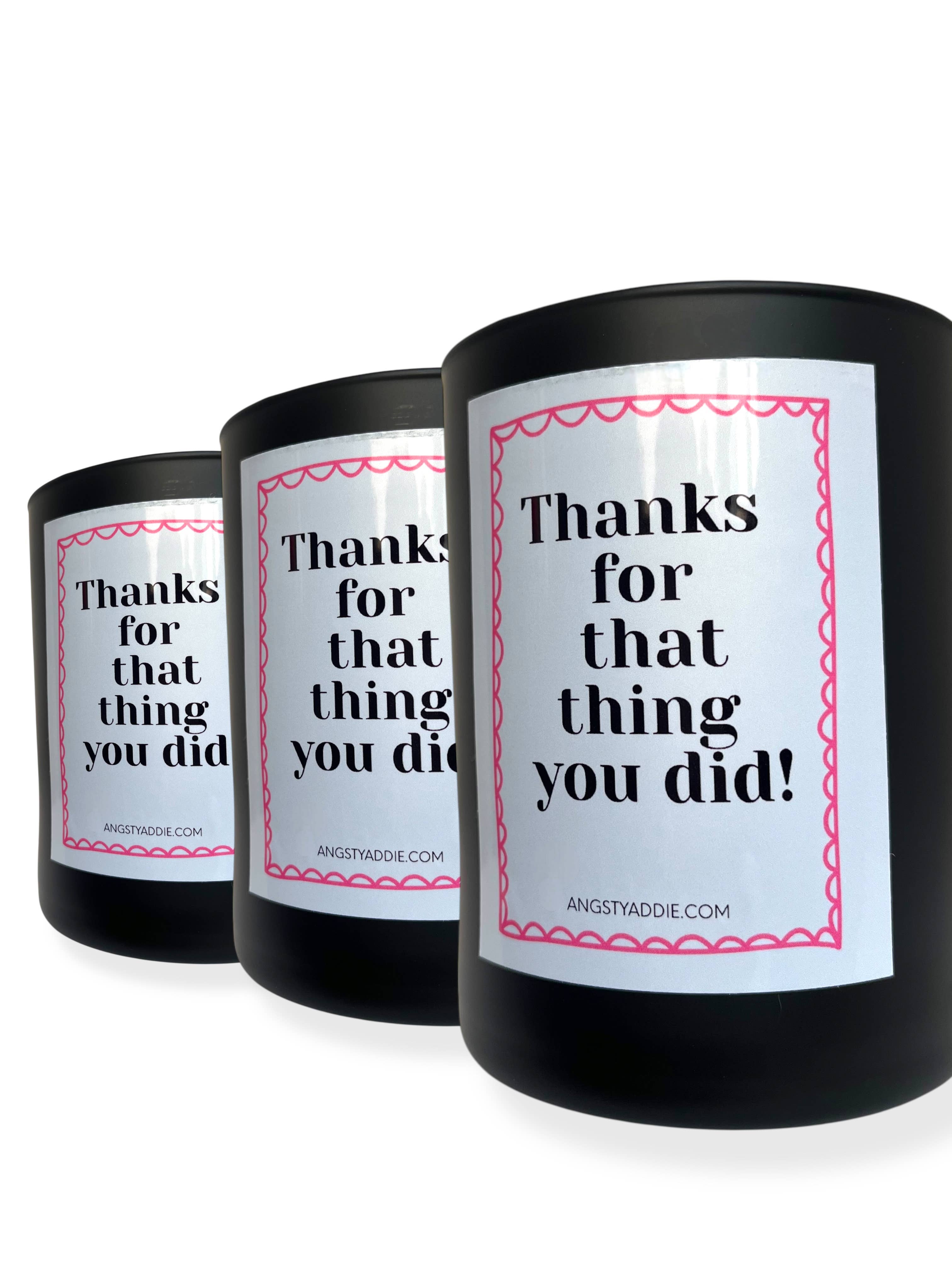Angsty Addie - Wholesale Jar/Filled Candle - Funny thank you candle, appreciation gift, thank you candle1