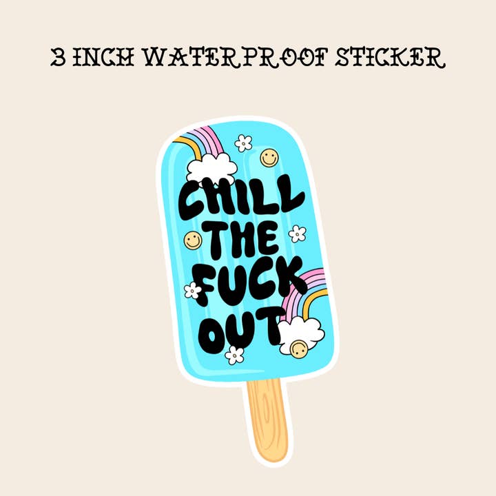 Chill the fuck out funny relatable sticker, kindle, car, fun for wholesale by Rebel Roses