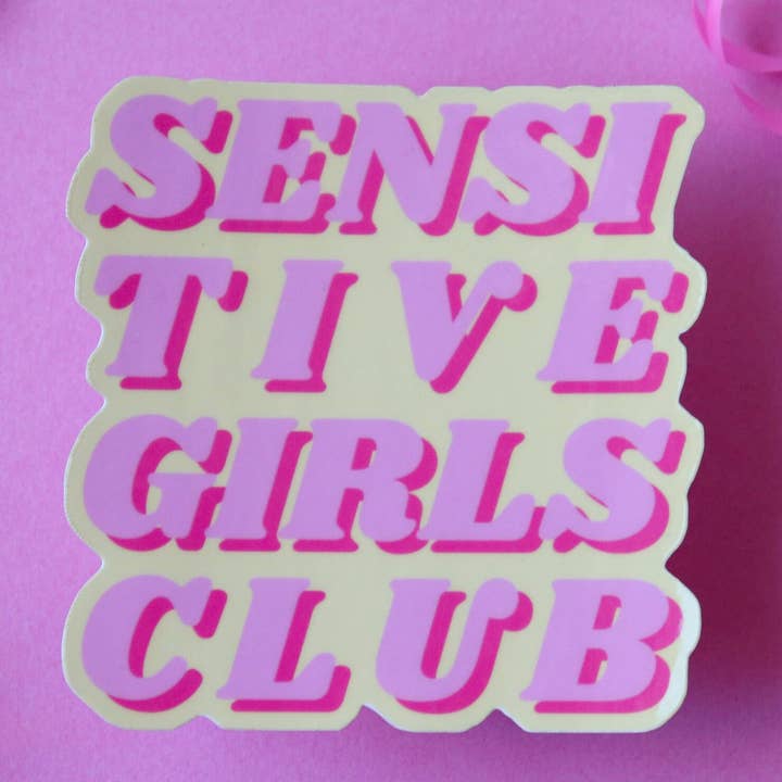 Sensitive Girls Club Waterproof Vinyl Sticker for wholesale by Sticker Hardly Know Her