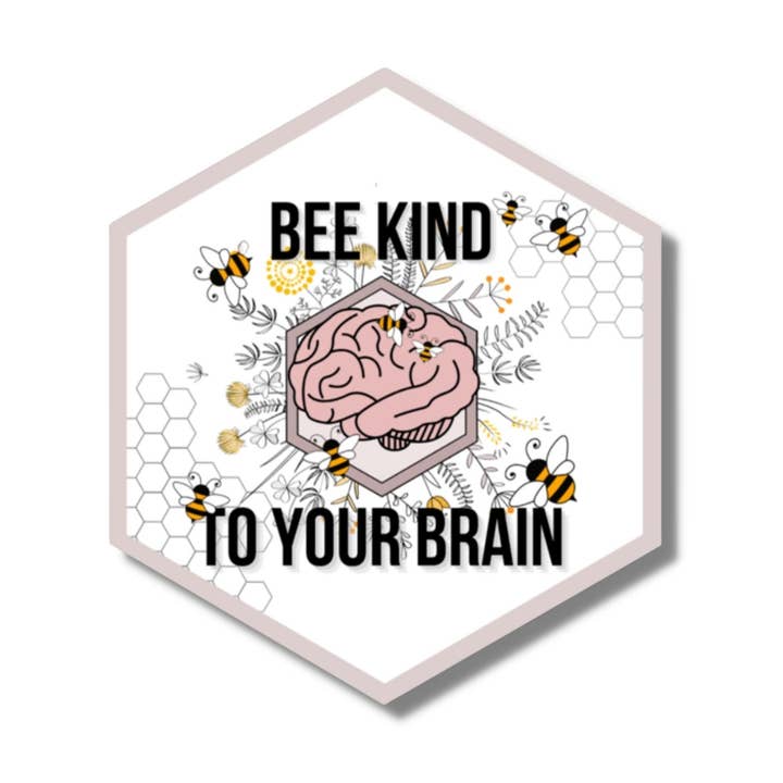 Bee Kind To Your Brain - 3" Vinyl Mental Health Sticker for wholesale by Imperfect Inspiration