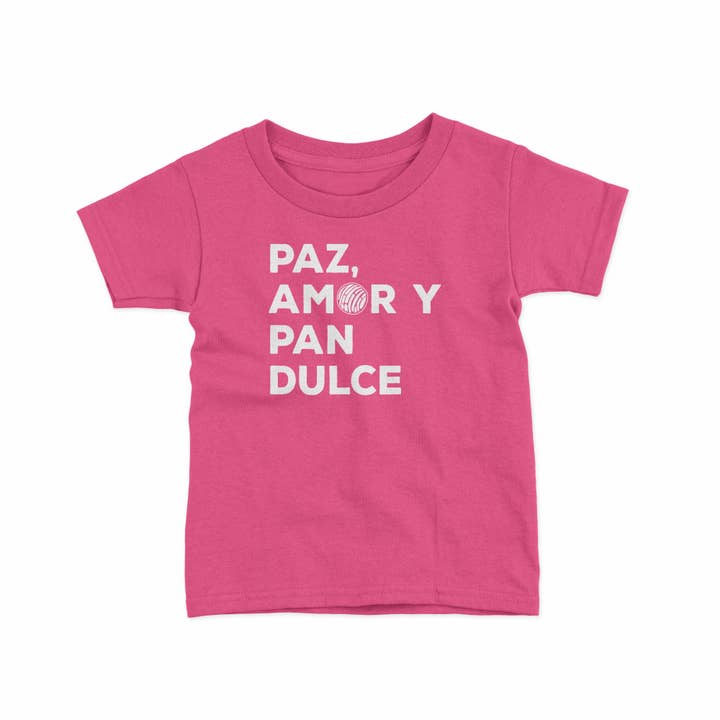 Paz, Amor y Pan Ducle - Pink Toddler Tee for wholesale by Que Rico T-Shirt Co.