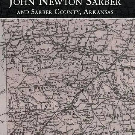 Books by splitShops - Wholesale Book - Adult - John Newton Sarber and Sarber County, Arkansas - Hardcover