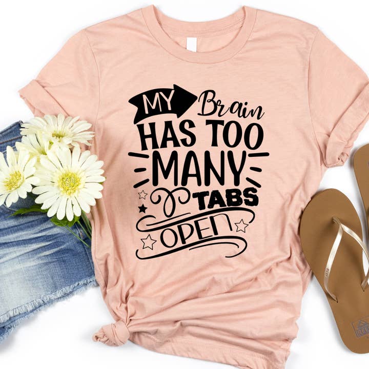 Maglietta con grafica aperta «My Brain Has Too Many Tabs» per la vendita all'ingrosso da parte di Londas Trendy Tees