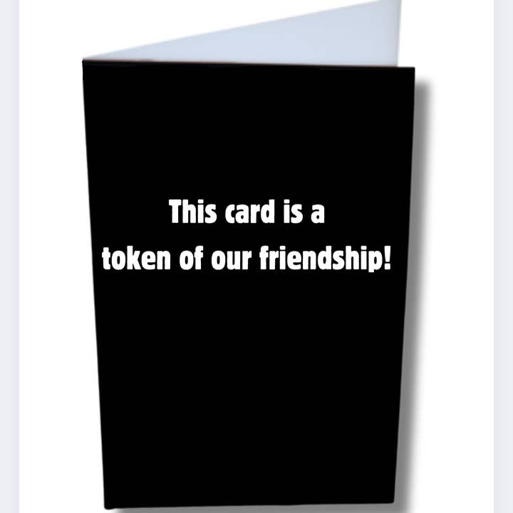 GrouchCards - Wholesale Friendship Card - Token of Friendship Card