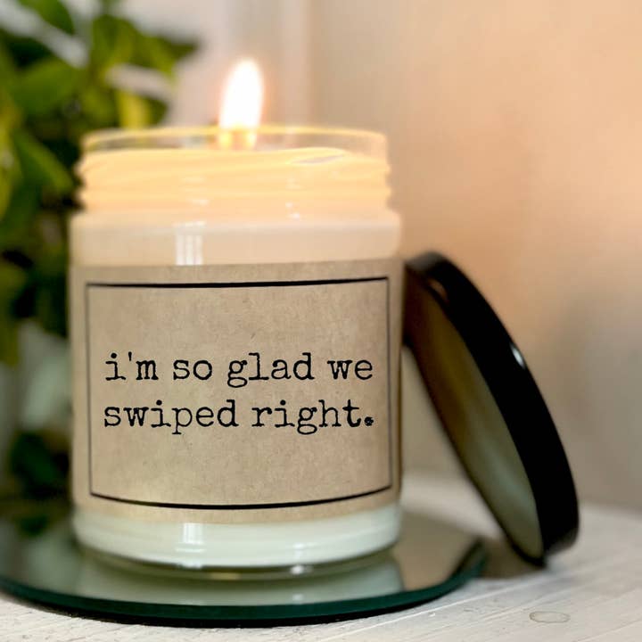 I'm So Glad We Swiped Right - Custom Quote Candle for wholesale by KKH Candles