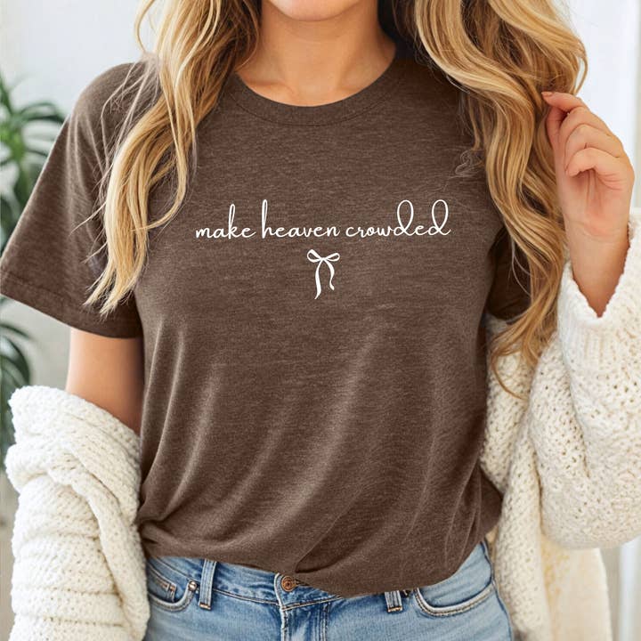 Make Heaven Crowded Graphic T-Shirt | Christian Tee for wholesale by Down Home Tees