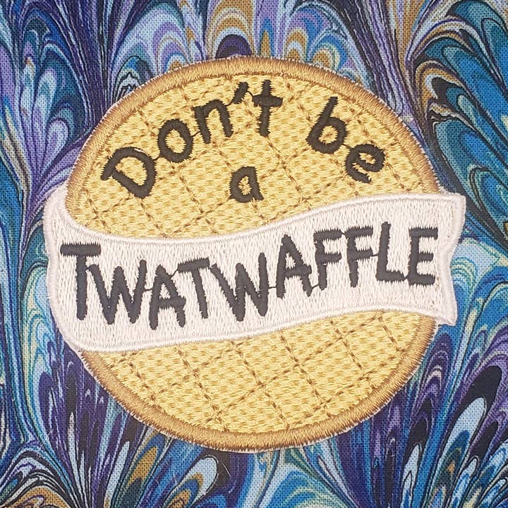 Dont Be a Twatwaffle for wholesale by HRHPrincessJewel