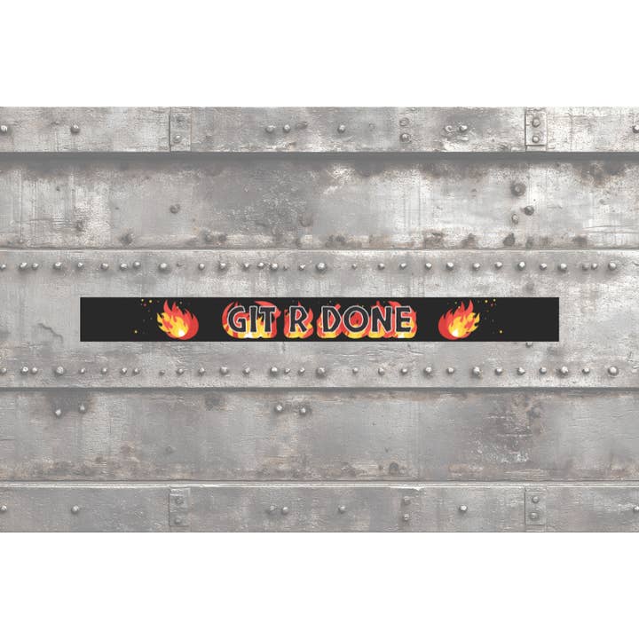 M&W Design - ThinPrints - Wholesale Desk/tabletop sign - Git R Done