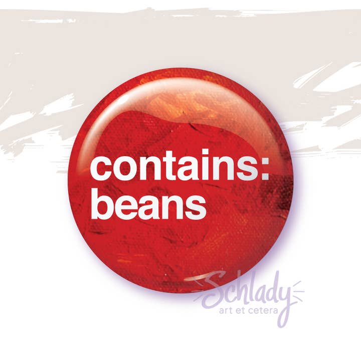 Contains Beans - Button Pin for wholesale by Schlady