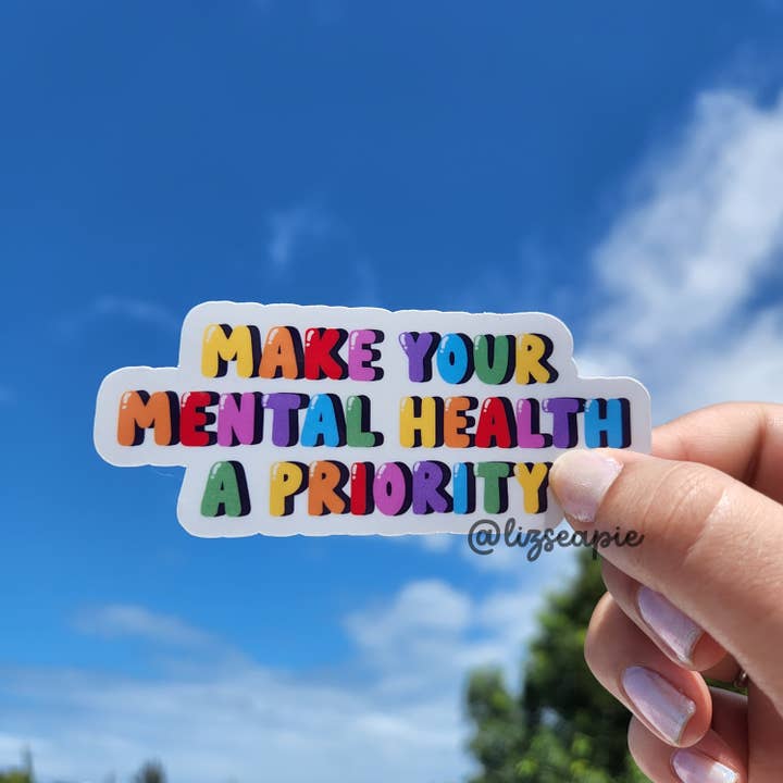 Rainbow Make Your Mental Health Your Priority Vinyl Sticker for wholesale by lizseapie