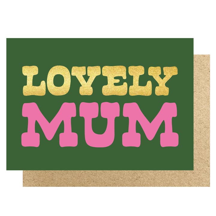 Lovely Mum gold foiled card for wholesale by Lucky Ink
