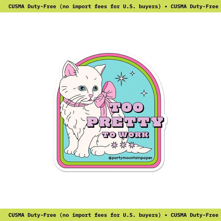 Adesivo Too Pretty To Work per la vendita all'ingrosso da parte di Party Mountain Paper co.