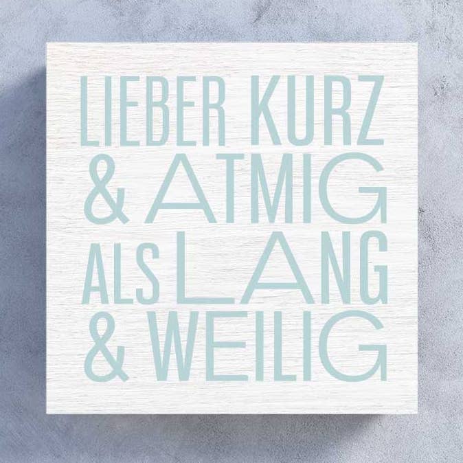 Woody Lieber kurz&atmig als lang&weilig für den Großhandel von Fritzante