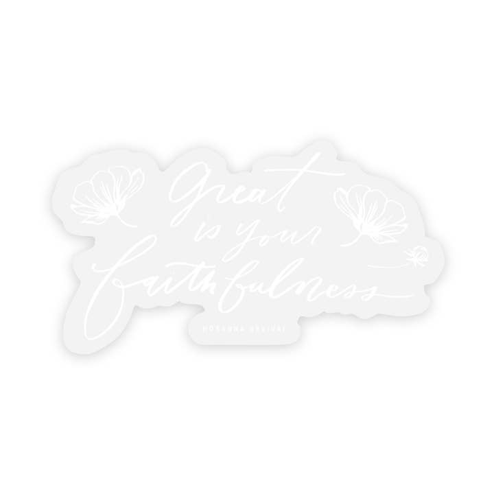 Great Is Your Faithfulness Sticker for wholesale by Hosanna Revival