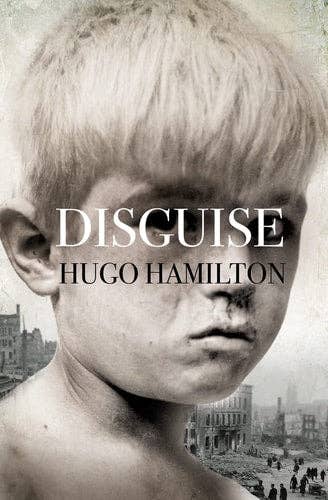 Boon Books – wholesale Contemporary and literary fiction – Disguise by Hugo Hamilton0