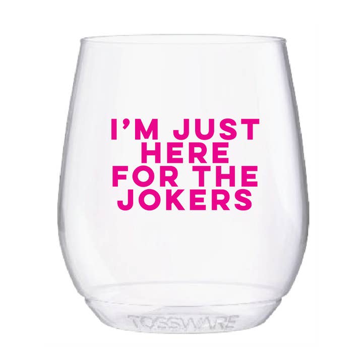 I'm Just Here for the Jokers Shatterproof Wine Glasses for wholesale by MADdesign