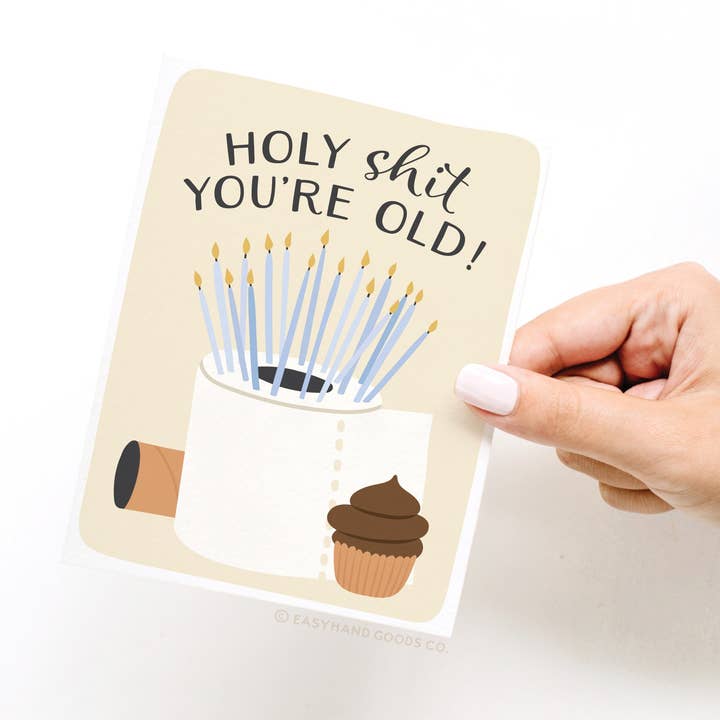 Easyhand Goods – formerly Onderkast - Wholesale Birthday Card - Holy Shit You’re Old Greeting Card2