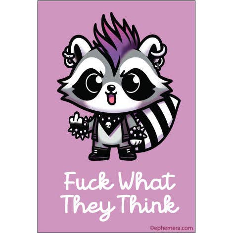 MAGNET: Fuck what they think! for wholesale by Ephemera
