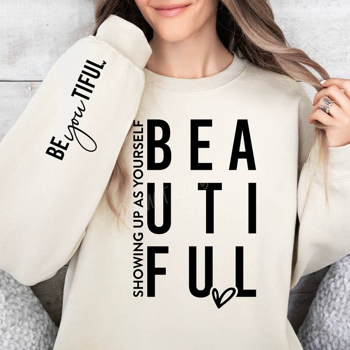 BeYOUtiful Showing Up As Yourself - Sweatshirt for wholesale by Cash & Drix Wholesale