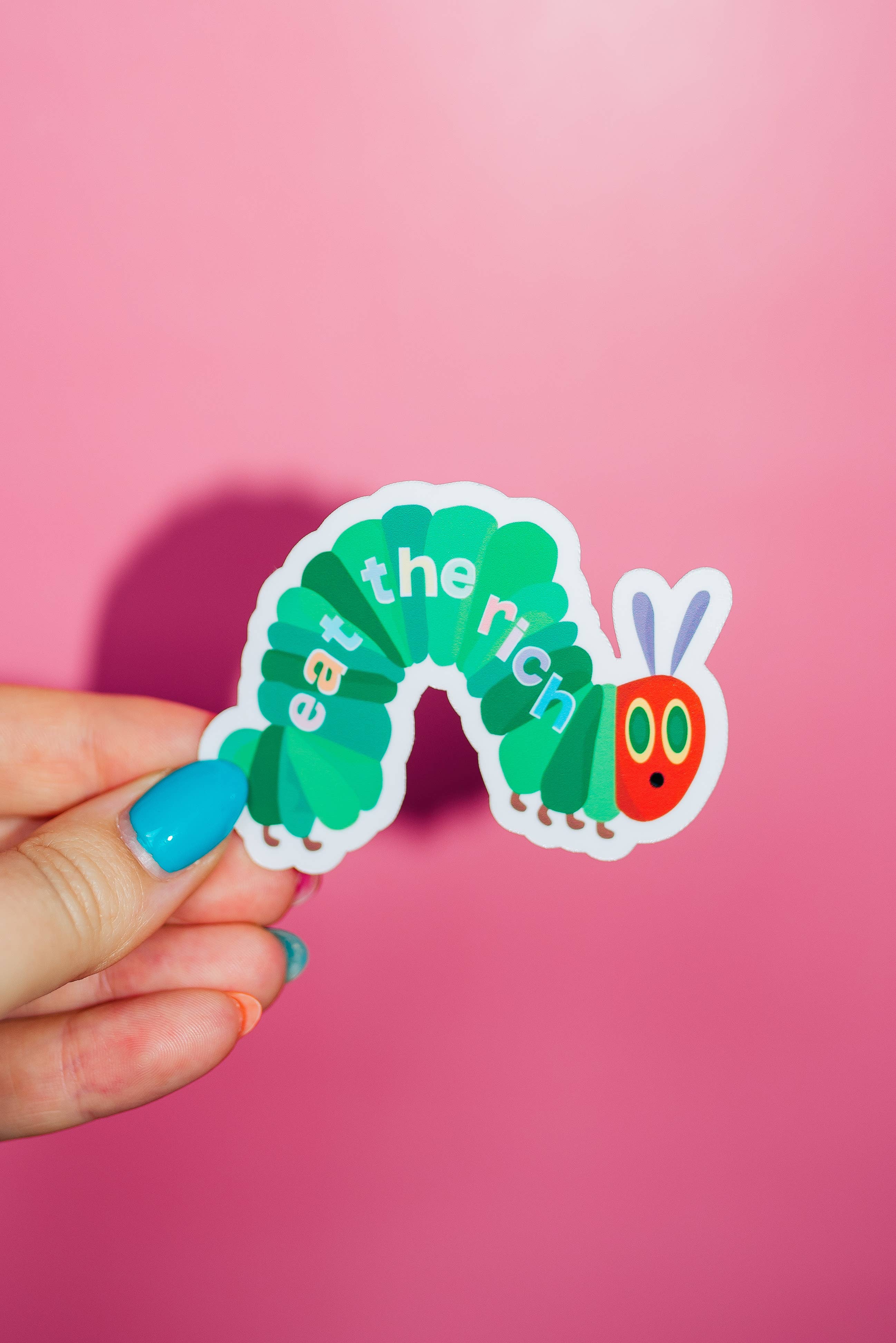 ShopSourSweetener - Wholesale Sticker - Eat The Rich Sticker, Very Hungry Caterpillar, Progressive