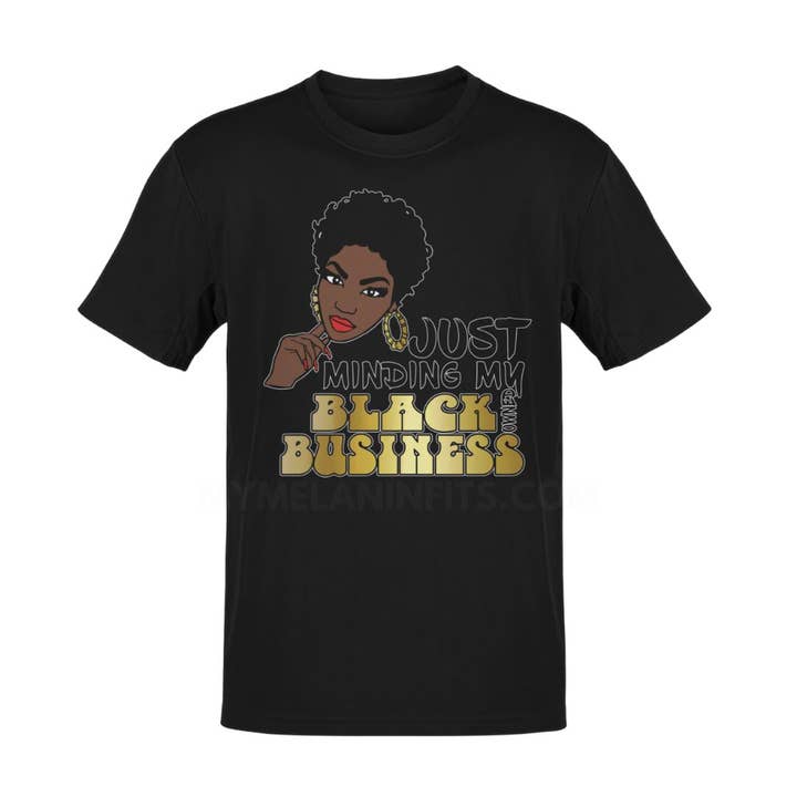 My Melanin Fits - Wholesale Screen Printed T-Shirt - Women's - Minding My Black Owned Business1