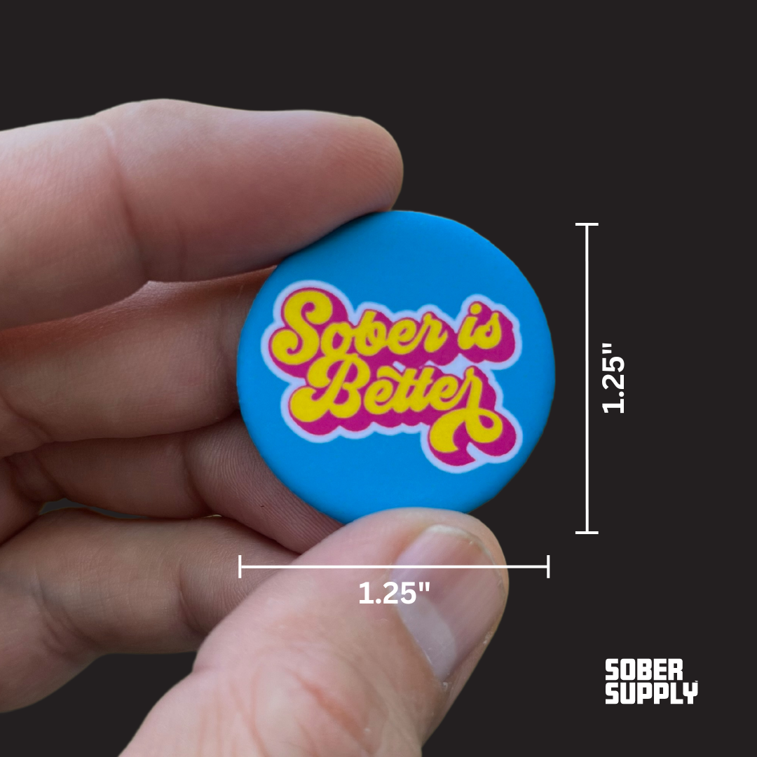 SOBER SUPPLY - Wholesale Lapel Pin/Button - Sober is Better Button/Pin1