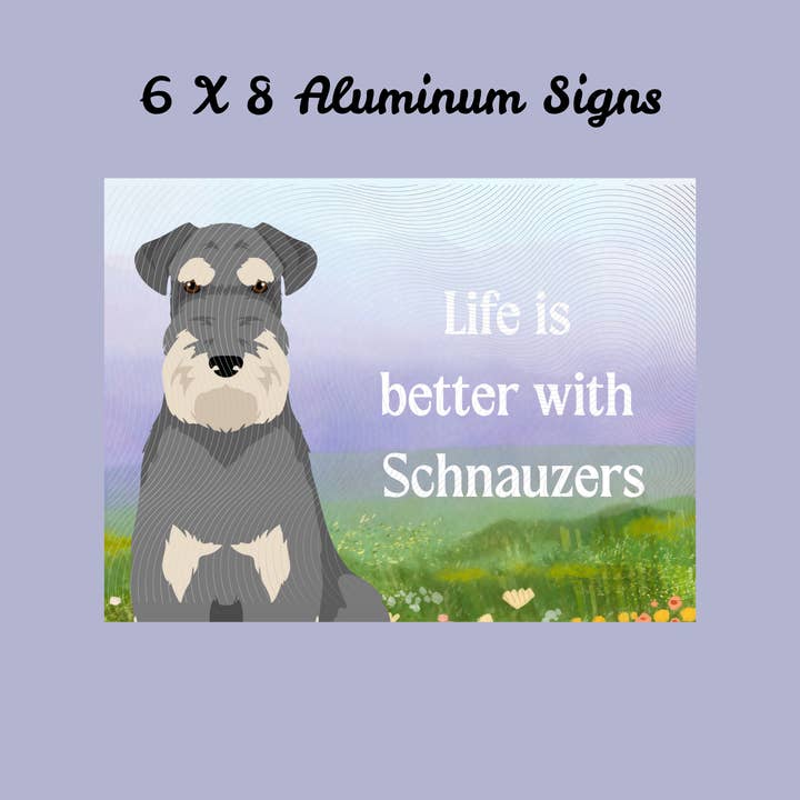 Schnauzer Hund 6x8 Schild für den Großhandel von Canine Companions