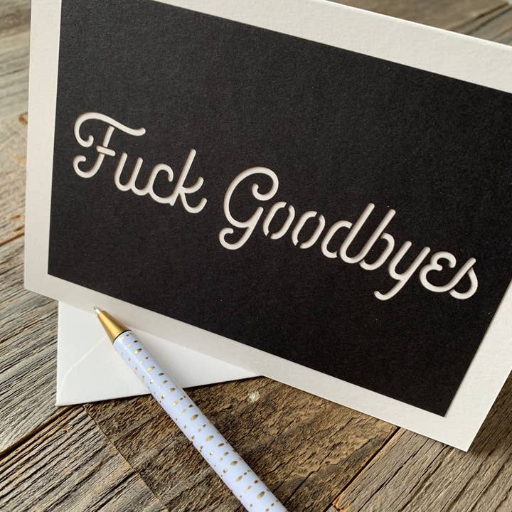 Louise Lauret - Wholesale Goodbye Card - Fuck Goodbyes, Farewell & Moving Greeting Card