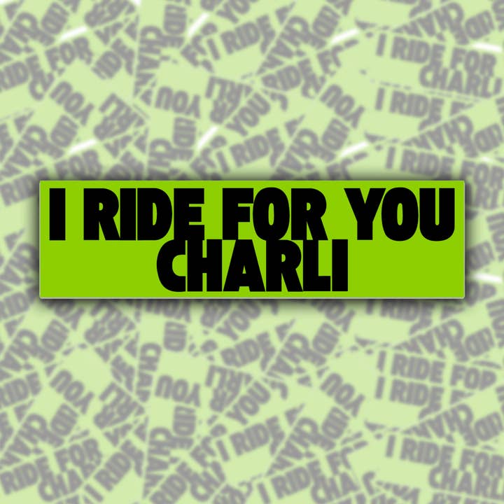 BOBBYK - Wholesale Sticker - I Ride For You Charli Bumper Sticker