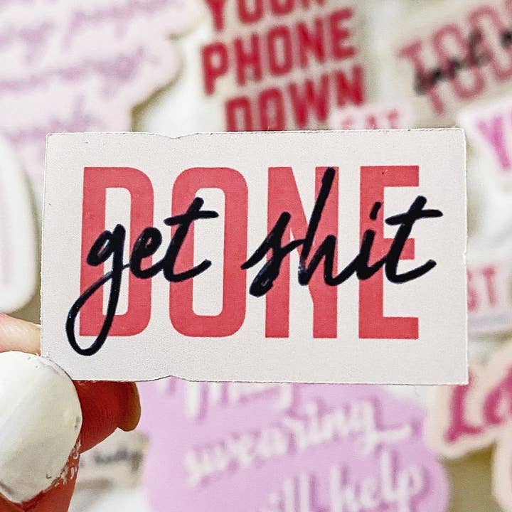 Get Shit Done Vinyl Sticker for wholesale by Design By Emma
