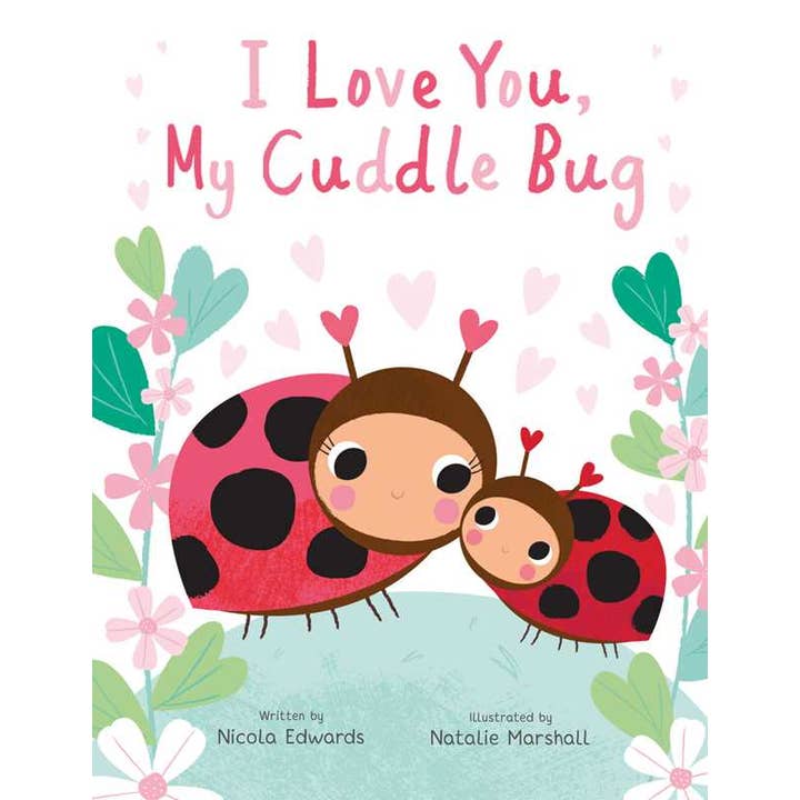Simon & Schuster - Wholesale Baby & Toddler Book (0-2) - I Love You, My Cuddle Bug by Nicola Edwards
