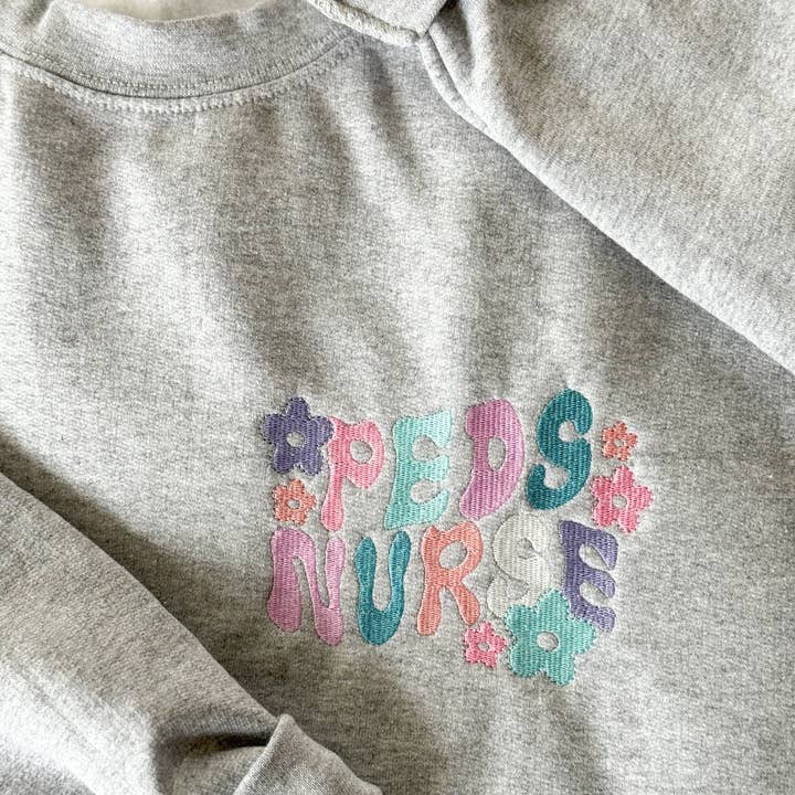 PEDS Nurse Embroidered Sweatshirt for wholesale by ChellyHomeCo