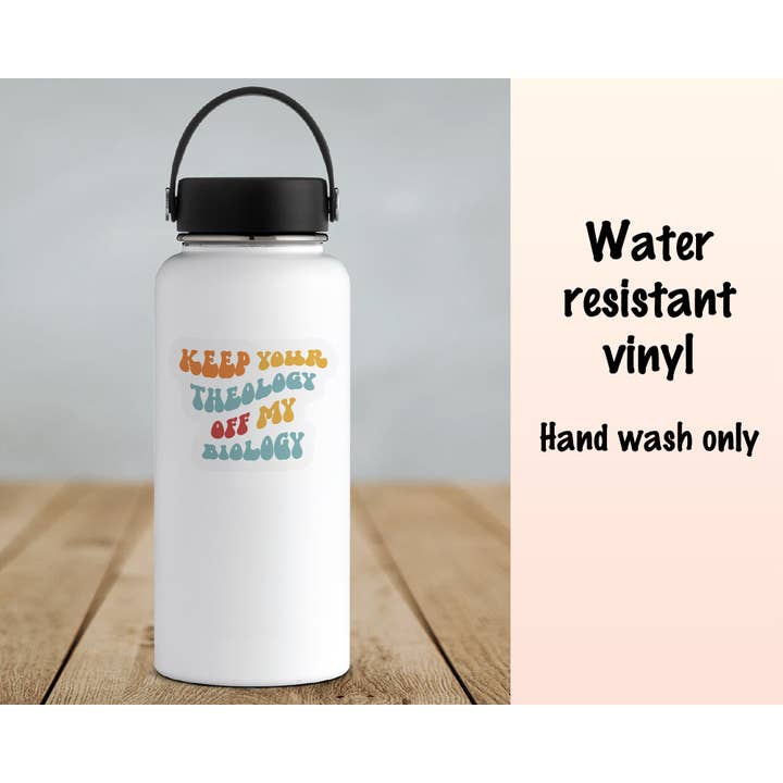 Science & Snark - Wholesale Sticker - Keep Your Theology Off My Biology Sticker, Pro Choice1