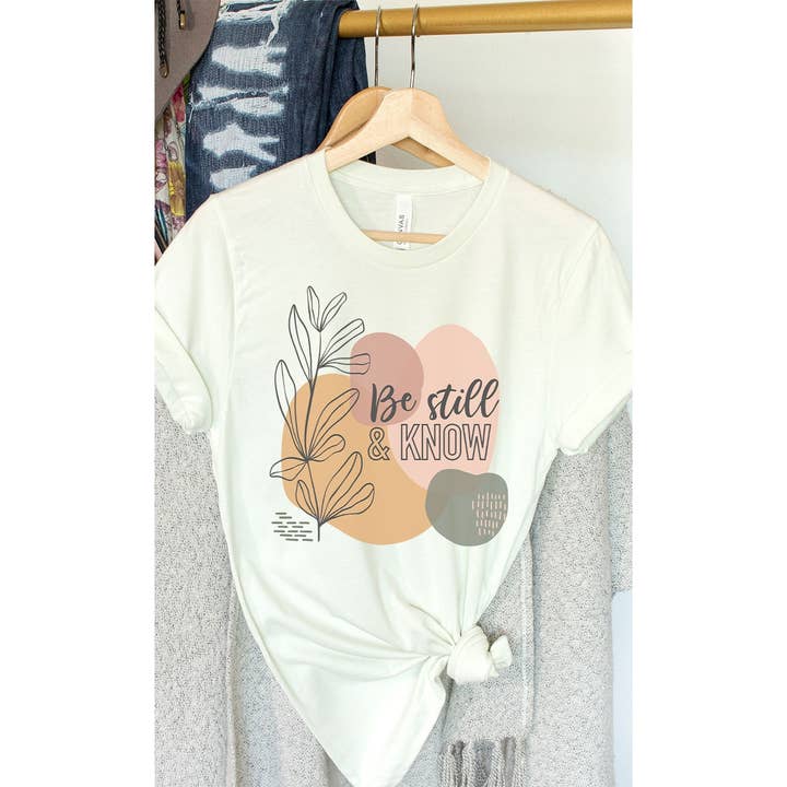Be Still and Know, Faith, Christian, Easter, Inspiration Tee for wholesale by Kissed Apparel
