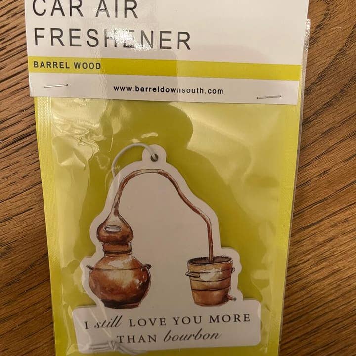 Barrel Down South - Wholesale Car Freshener - Unisex - I Still Love You More Than Bourbon Car Air Freshener
