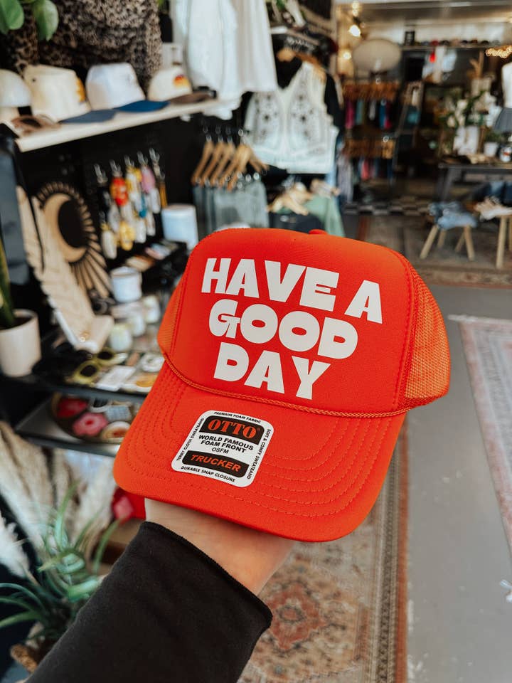 Have A Good Day Trucker Hat for wholesale by Grady Ln Boutique