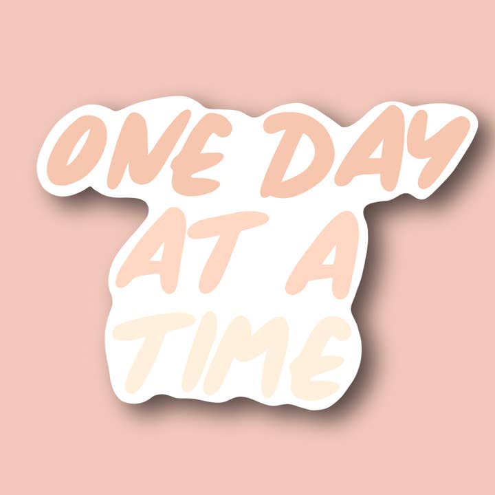 "One Day At A Time" Quote Sticker for wholesale by Piece of Joy Shop